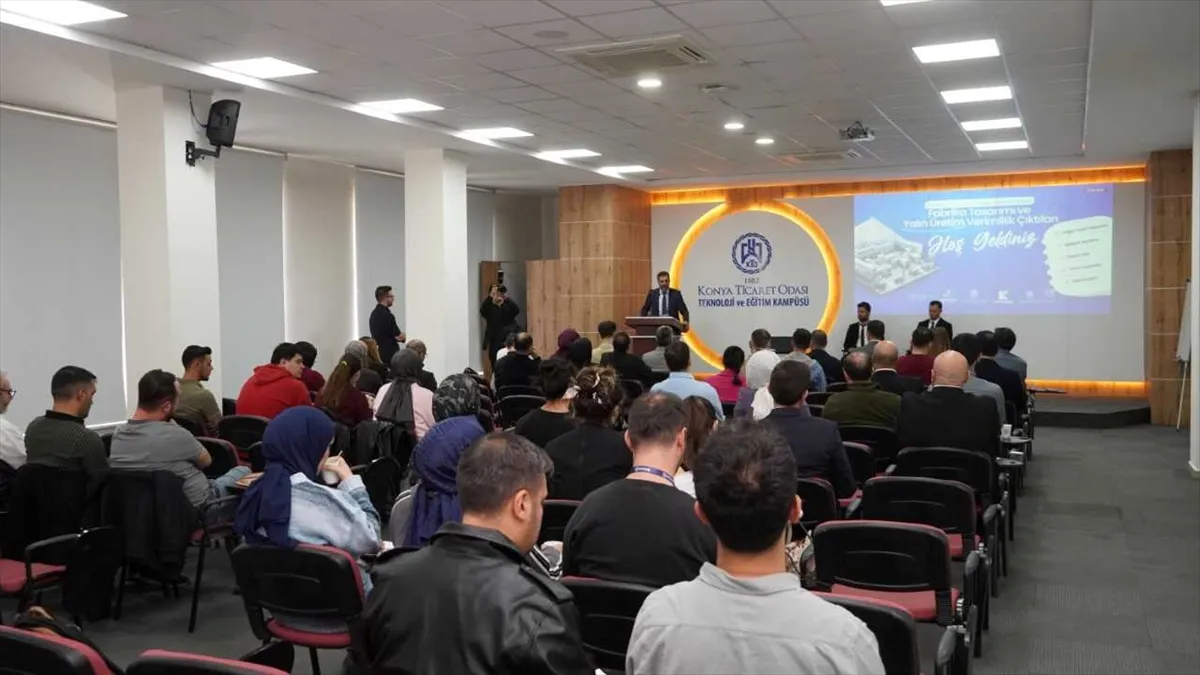 Konya’da Fabrika Tasarımı ve Yalın Üretim Verimlilik Çıktıları konuşuldu Konya’da Fabrika Tasarımı ve Yalın Üretim Verimlilik Çıktıları konuşuldu
