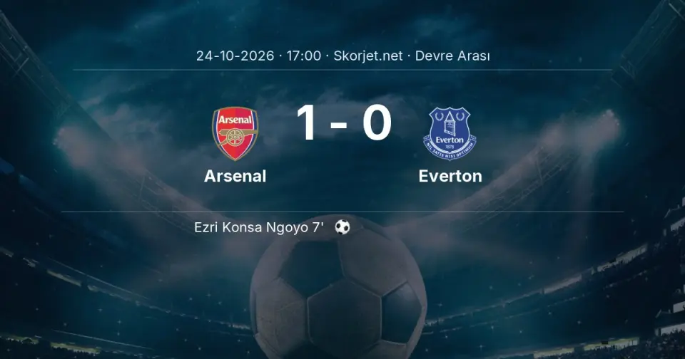 Arsenal - Everton Maçında Devre Arası