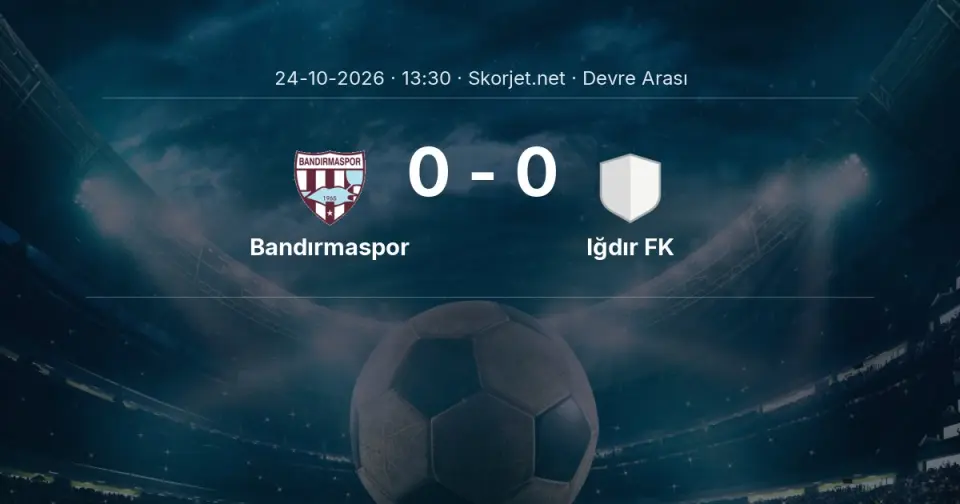 Bandırmaspor - Iğdır FK Maçında Devre Arası