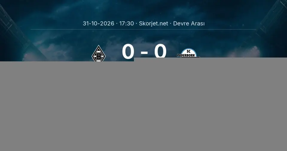 Borussia Mönchengladbach - Paderborn Maçında Devre Arası Borussia Mönchengladbach - Paderborn Maçında Devre Arası