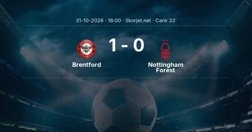 Brentford - Nottingham Forest Maçında Gol: Nikola Milenković (30. dakika) Brentford - Nottingham Forest Maçında Gol: Nikola Milenković (30. dakika)
