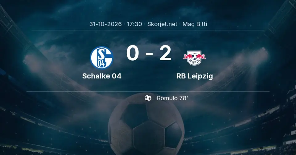 Bundesliga: Schalke 04 - RB Leipzig Karşılaşması Tamamlandı (0-2)