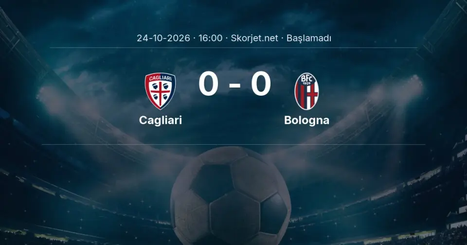 Cagliari - Bologna Maçı Muhtemel 11’leri ve Detayları