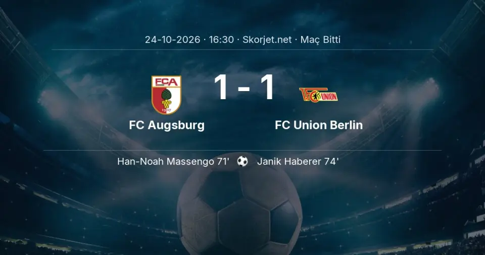 FC Augsburg - FC Union Berlin Maçı 1-1 Sona Erdi FC Augsburg - FC Union Berlin Maçı 1-1 Sona Erdi