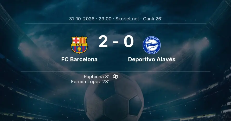 FC Barcelona - Deportivo Alavés Maçında Gol: Fermín López (23. dakika)