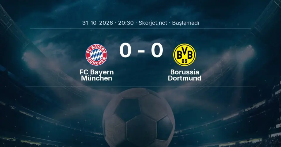 FC Bayern München - Borussia Dortmund Maçı Muhtemel 11’leri ve Detayları FC Bayern München - Borussia Dortmund Maçı Muhtemel 11’leri ve Detayları