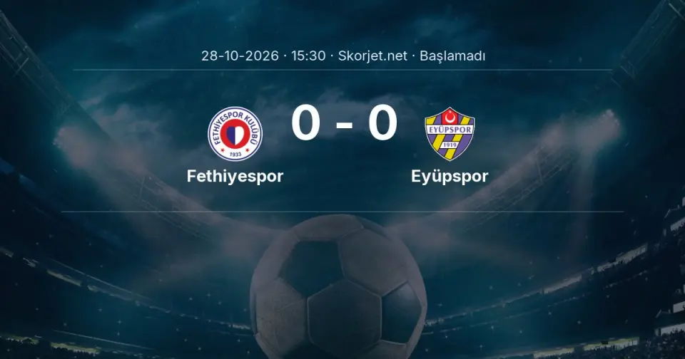 Fethiyespor - Eyüpspor Maçı Muhtemel 11’leri ve Detayları Fethiyespor - Eyüpspor Maçı Muhtemel 11’leri ve Detayları