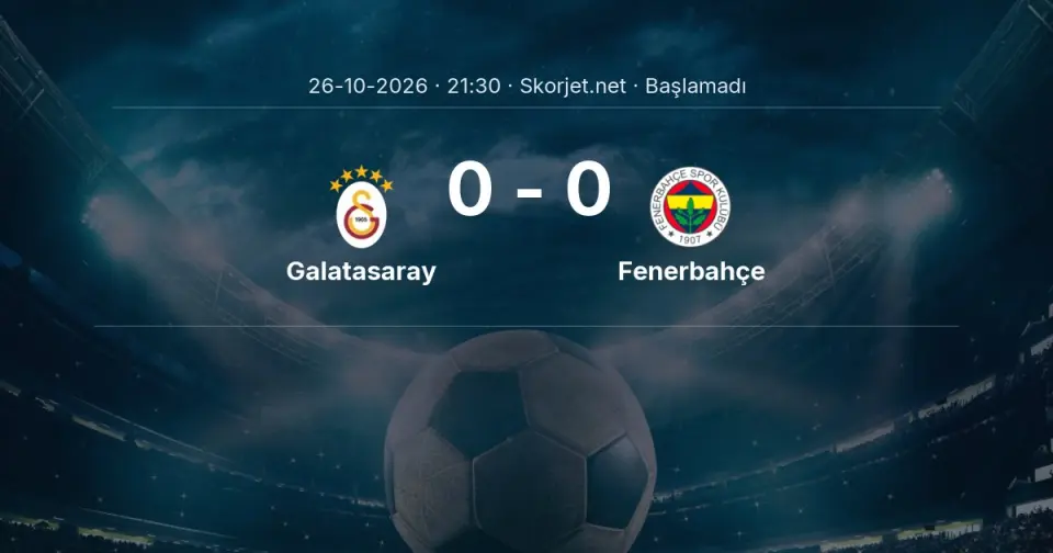Galatasaray - Fenerbahçe Maçı Muhtemel 11’leri ve Detayları Galatasaray - Fenerbahçe Maçı Muhtemel 11’leri ve Detayları
