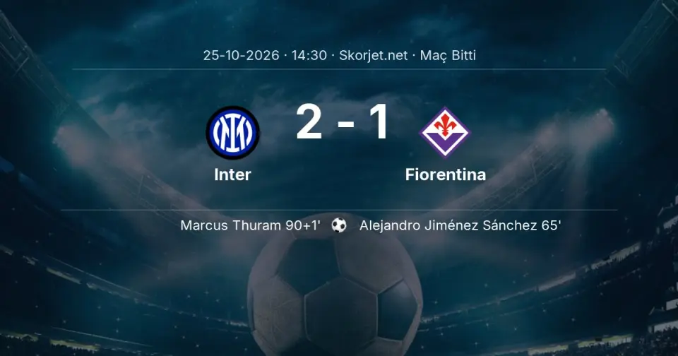 Inter - Fiorentina Maçı 2-1 Sona Erdi
