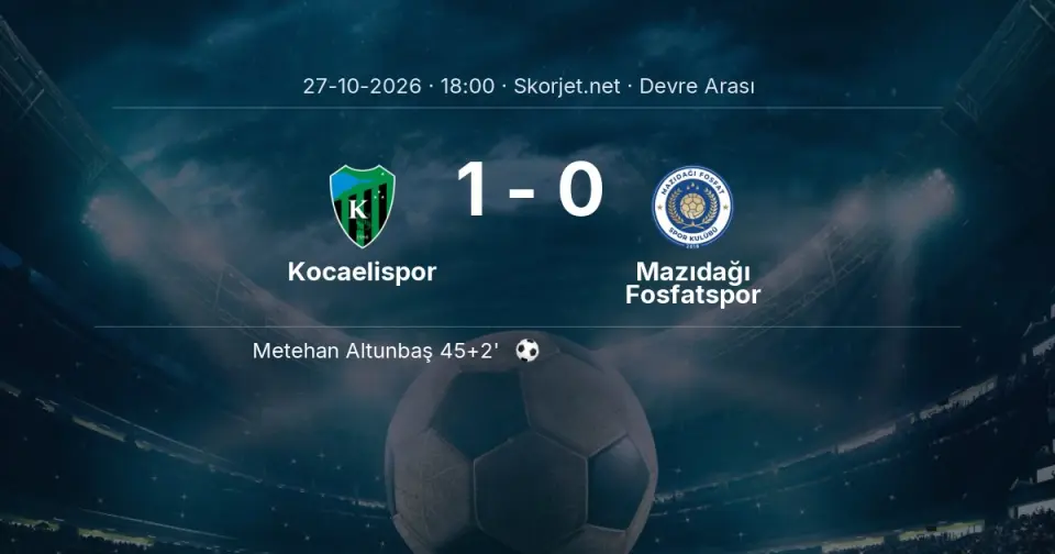 Kocaelispor - Mazıdağı Fosfatspor Maçında Gol: Metehan Altunbaş (45. dakika)