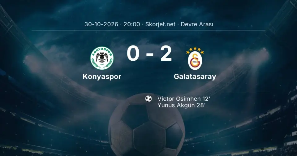 Konyaspor - Galatasaray Maçında Devre Arası Konyaspor - Galatasaray Maçında Devre Arası