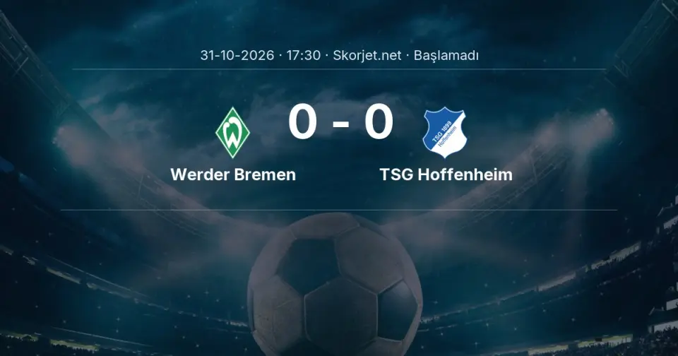 MAÇ BAŞLADI | Werder Bremen - TSG Hoffenheim MAÇ BAŞLADI | Werder Bremen - TSG Hoffenheim