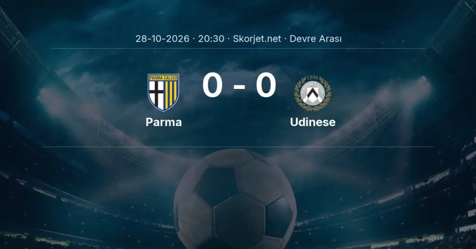 Parma - Udinese Maçında Devre Arası