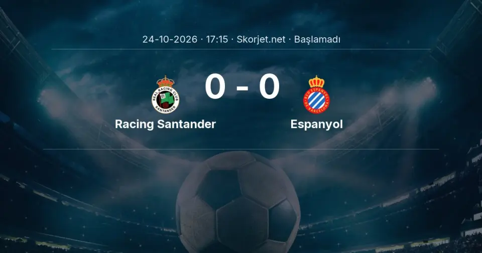 Racing Santander - Espanyol Maçı Muhtemel 11’leri ve Detayları Racing Santander - Espanyol Maçı Muhtemel 11’leri ve Detayları