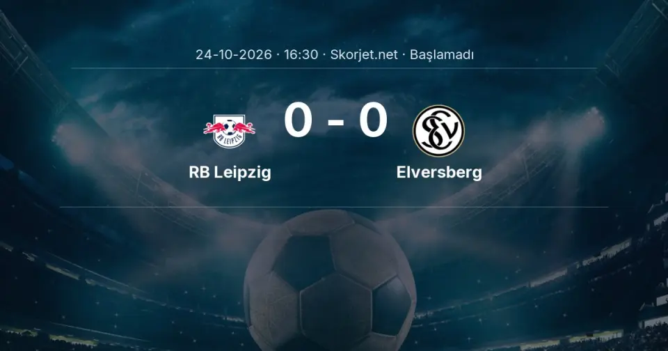 RB Leipzig - Elversberg Maçı Muhtemel 11’leri ve Detayları
