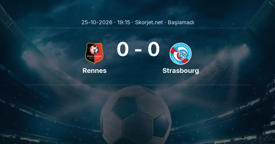 Rennes - Strasbourg Maçı Muhtemel 11’leri ve Detayları Rennes - Strasbourg Maçı Muhtemel 11’leri ve Detayları