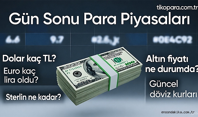 Piyasalarda gün sonu: Dolar, Euro, Sterlin, Frank ve Altın kaç TL oldu? (20 Kasım 2025)