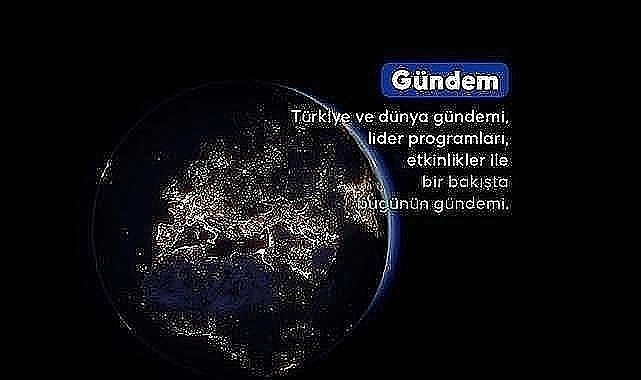 GÜNDEM ÖZETİ / 11 Şubat 2026