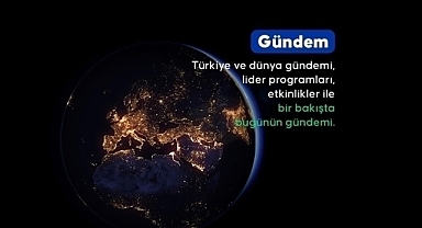 GÜNDEM ÖZETİ / 31 Mart 2026